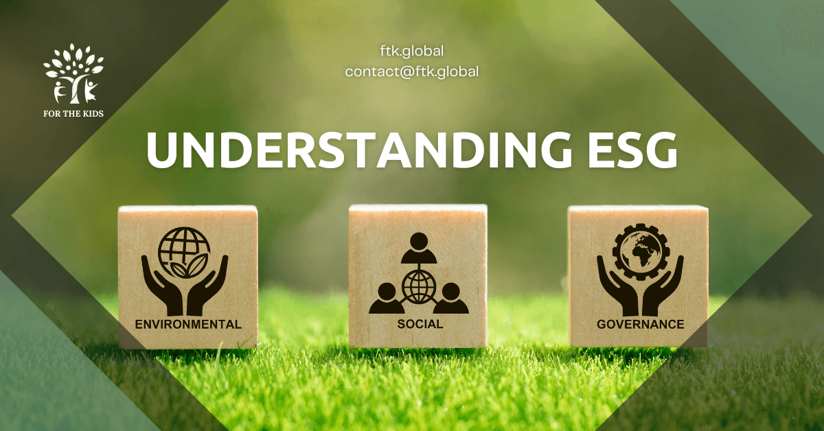 Understanding ESG: Environmental, Social, and Governance